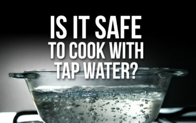 Should You Worry About Safe Water for Cooking?